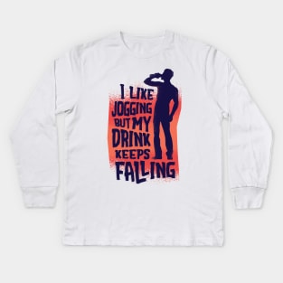 Funny Drinking Running Quote Kids Long Sleeve T-Shirt